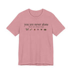 You Are Never Alone T-shirt