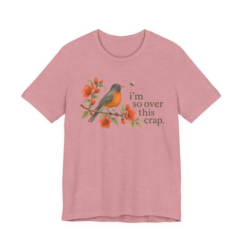 Over it Robin T-shirt
