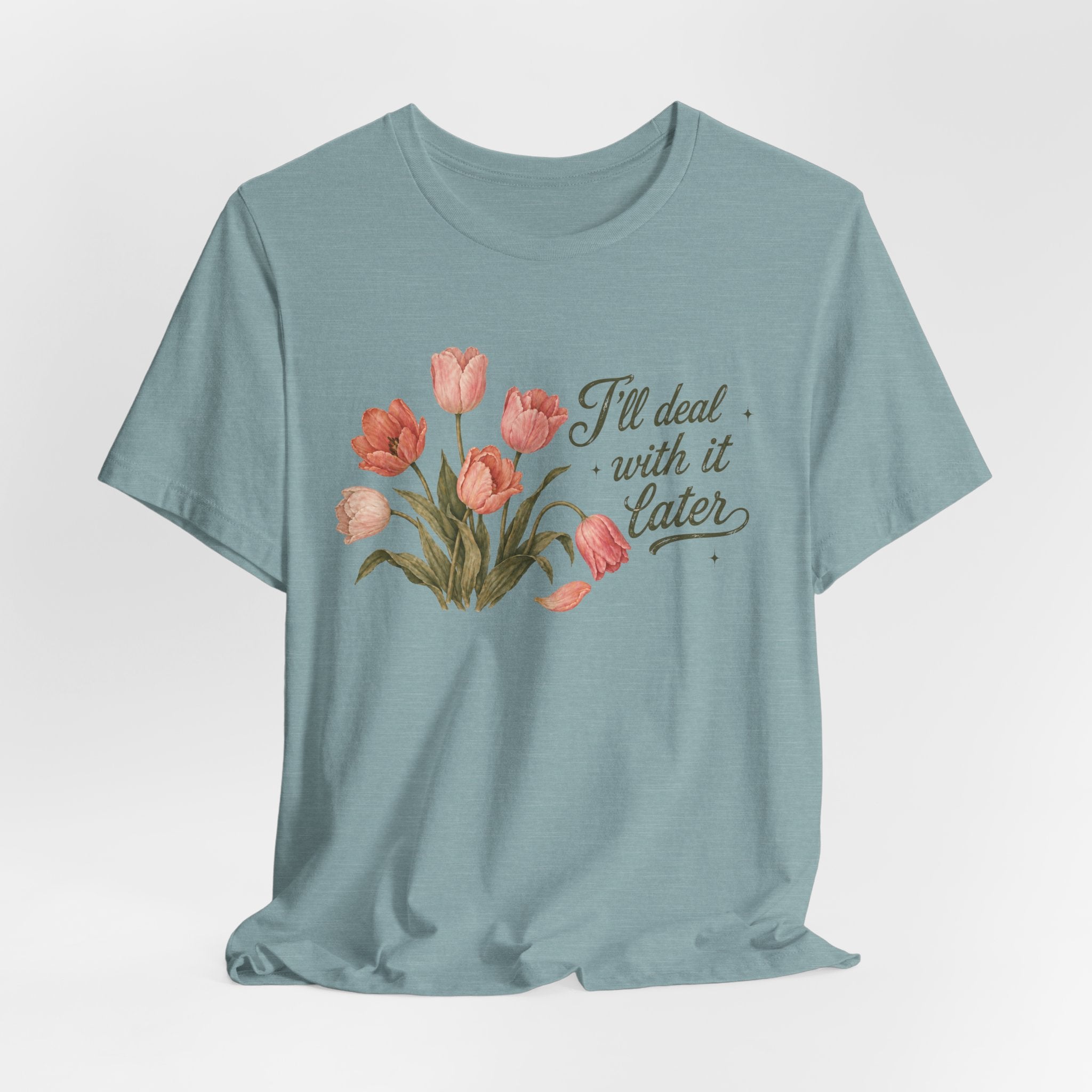 Deal Later T-shirt