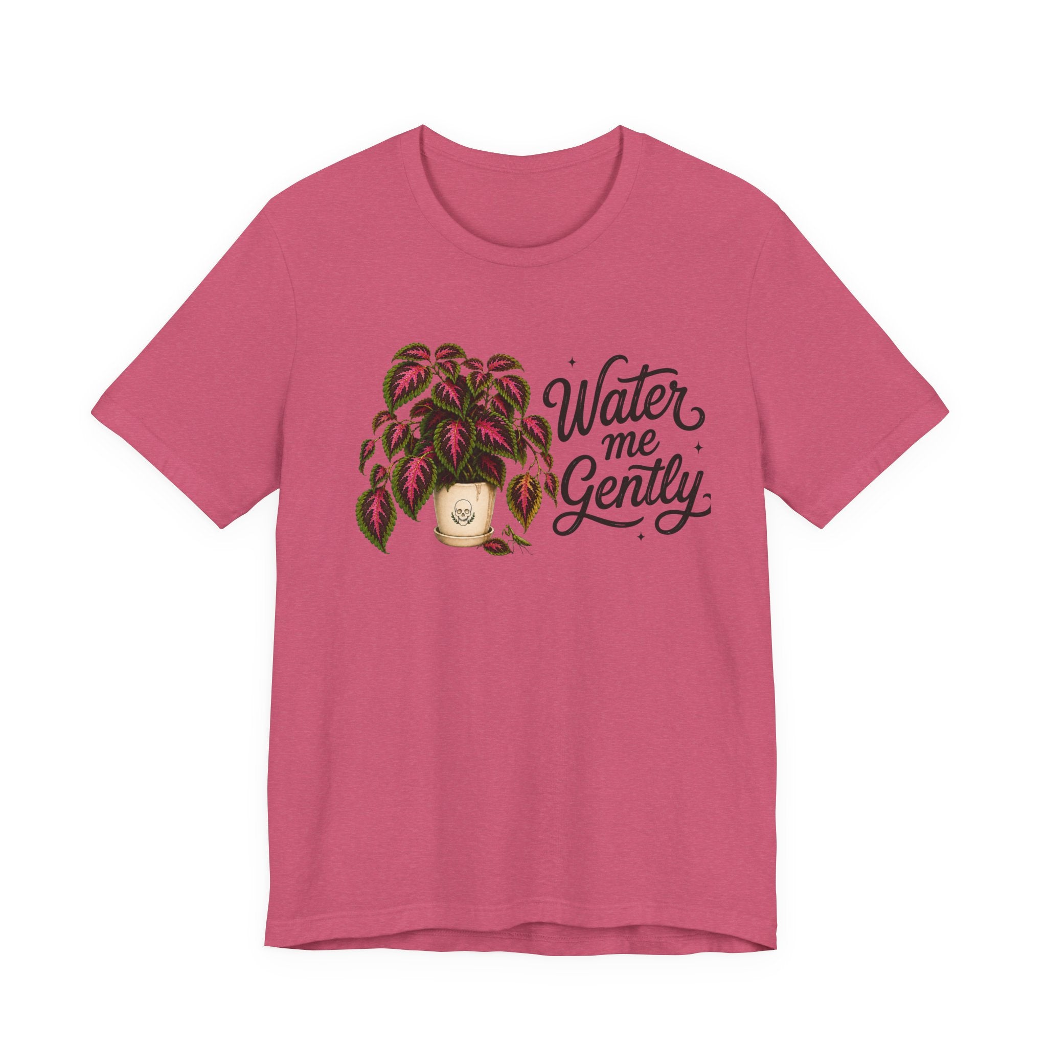 Water me Gently T-shirt