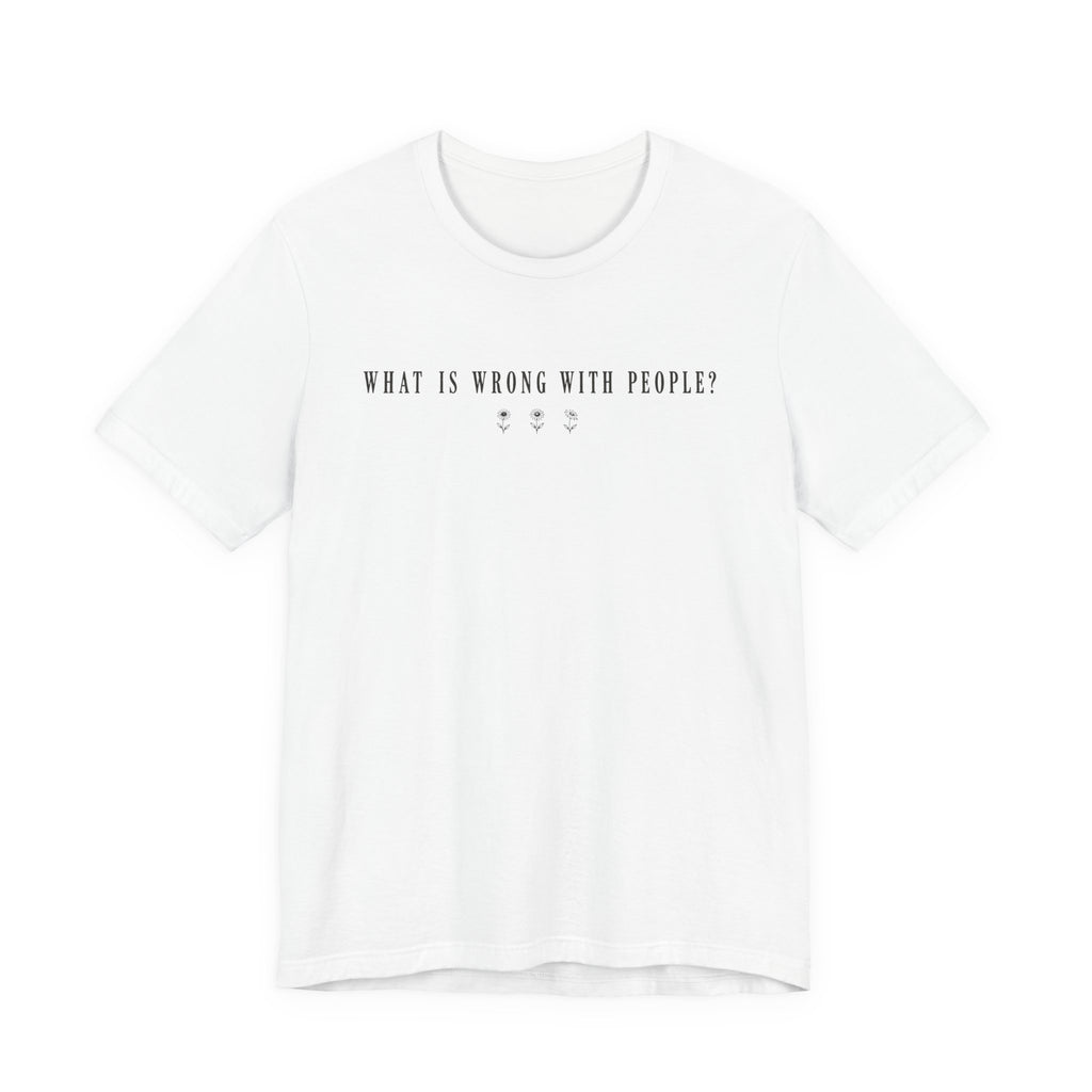 Wrong with People T-shirt