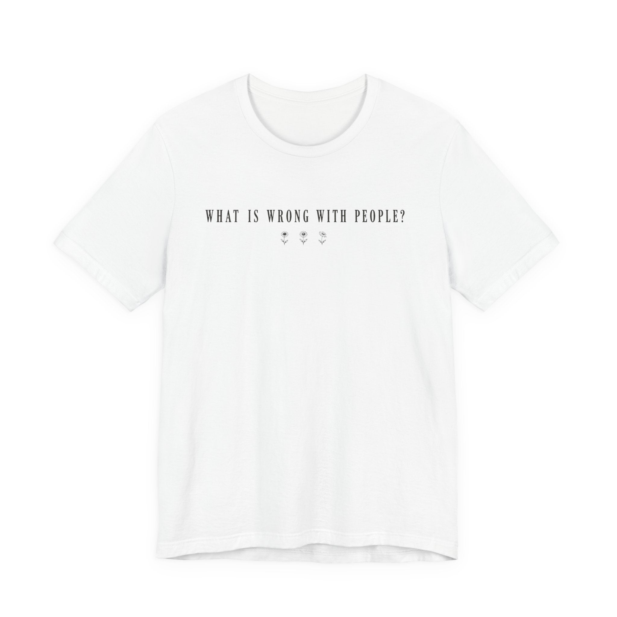 Wrong with People T-shirt