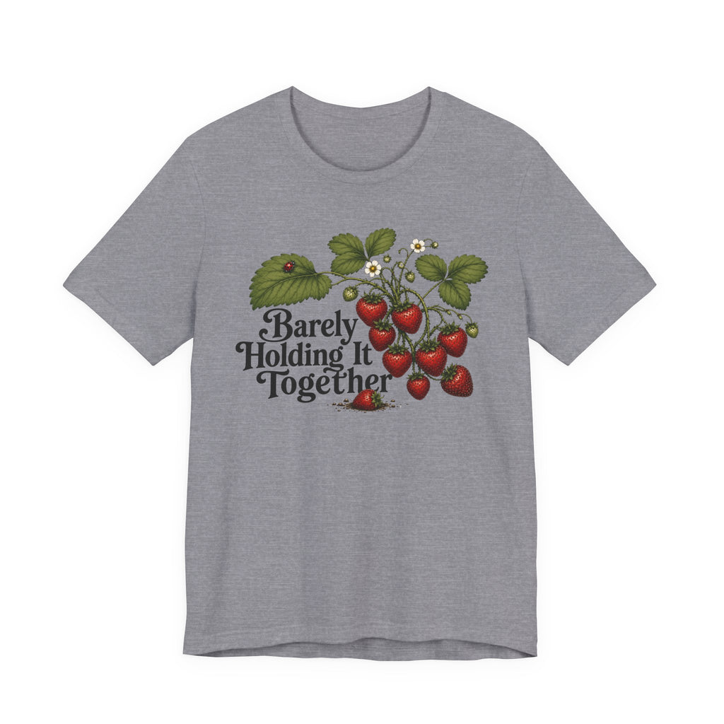 Barely Holding it Together T-shirt