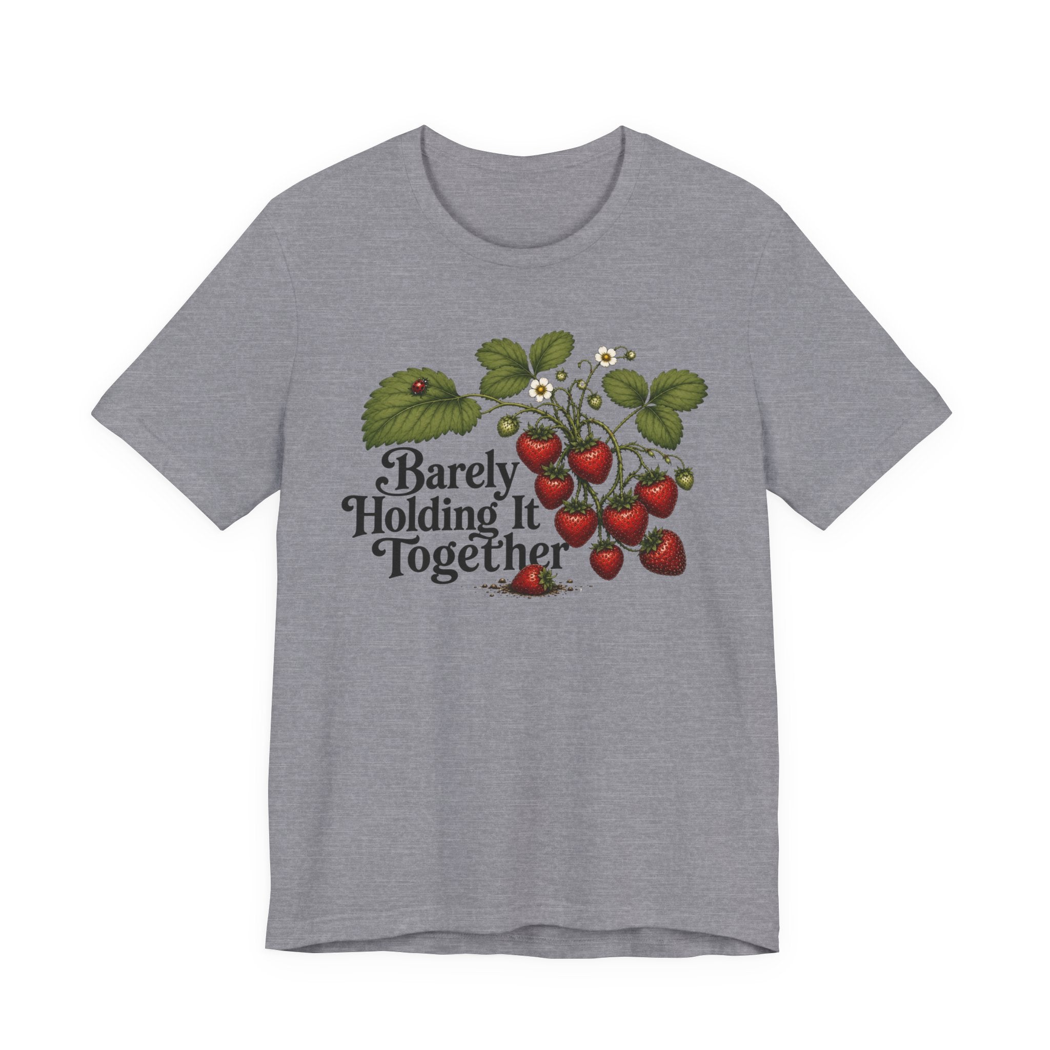 Barely Holding it Together T-shirt