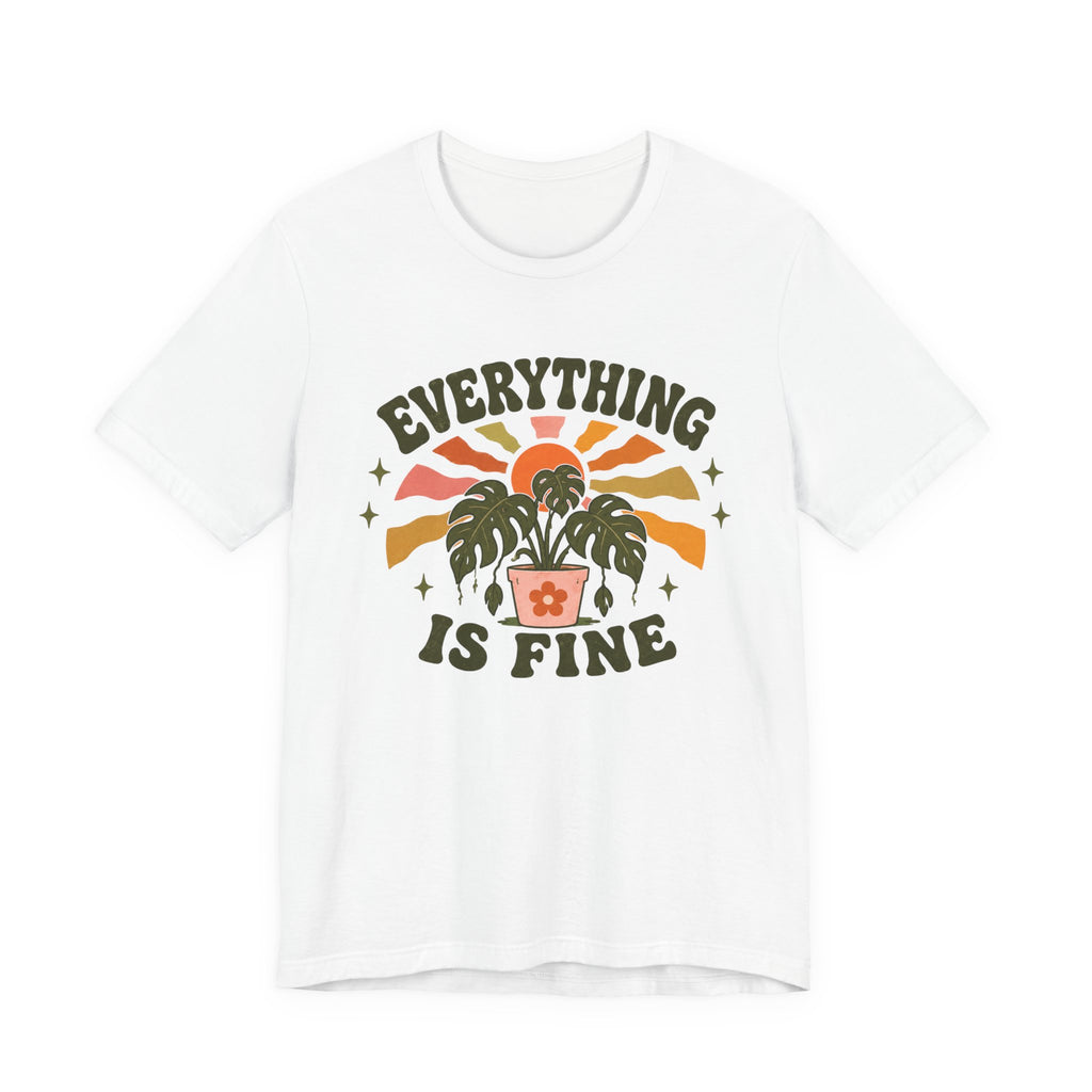 Everything is Fine T-shirt