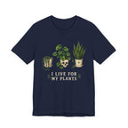 Live for Plants T-shirt