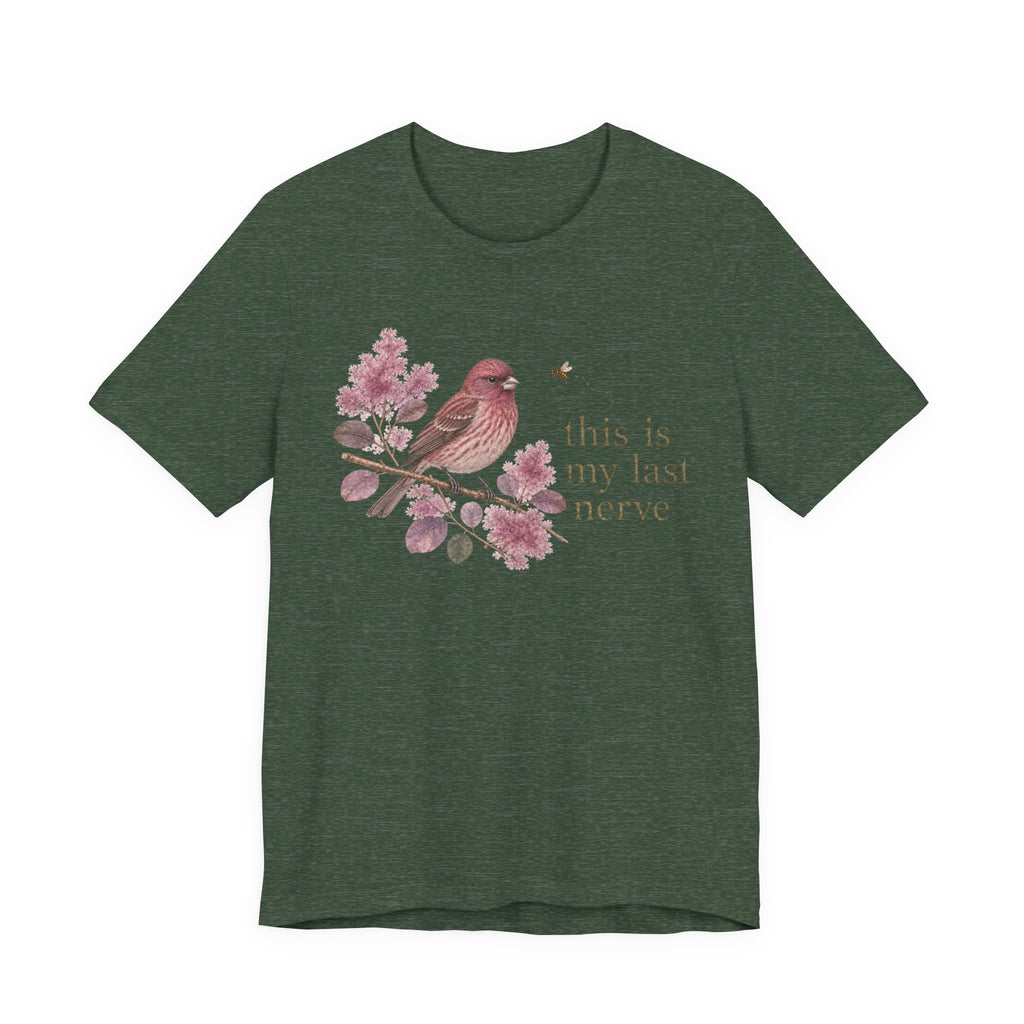 Last Nerve Finch T-shirt
