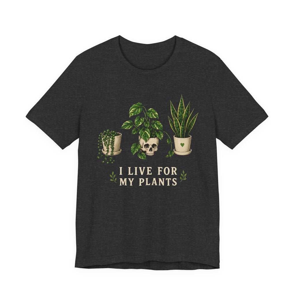 Live for Plants T-shirt