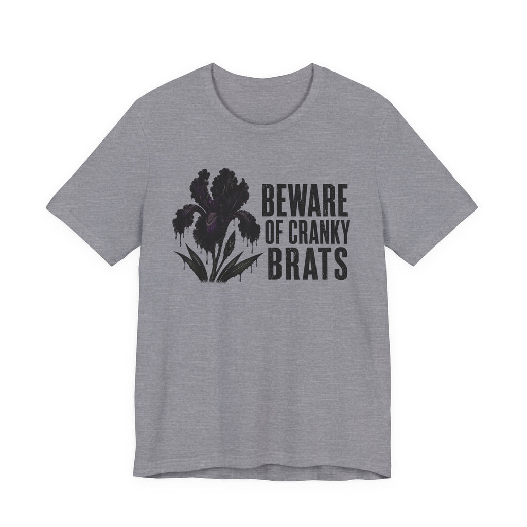 Beware of Cranky Brats T-shirt
