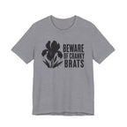 Beware of Cranky Brats T-shirt