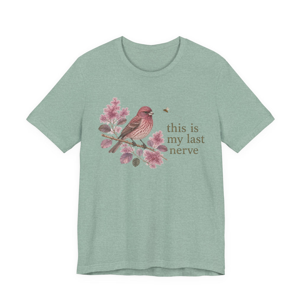 Last Nerve Finch T-shirt