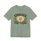 Embrace the Suck T-shirt