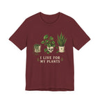 Live for Plants T-shirt