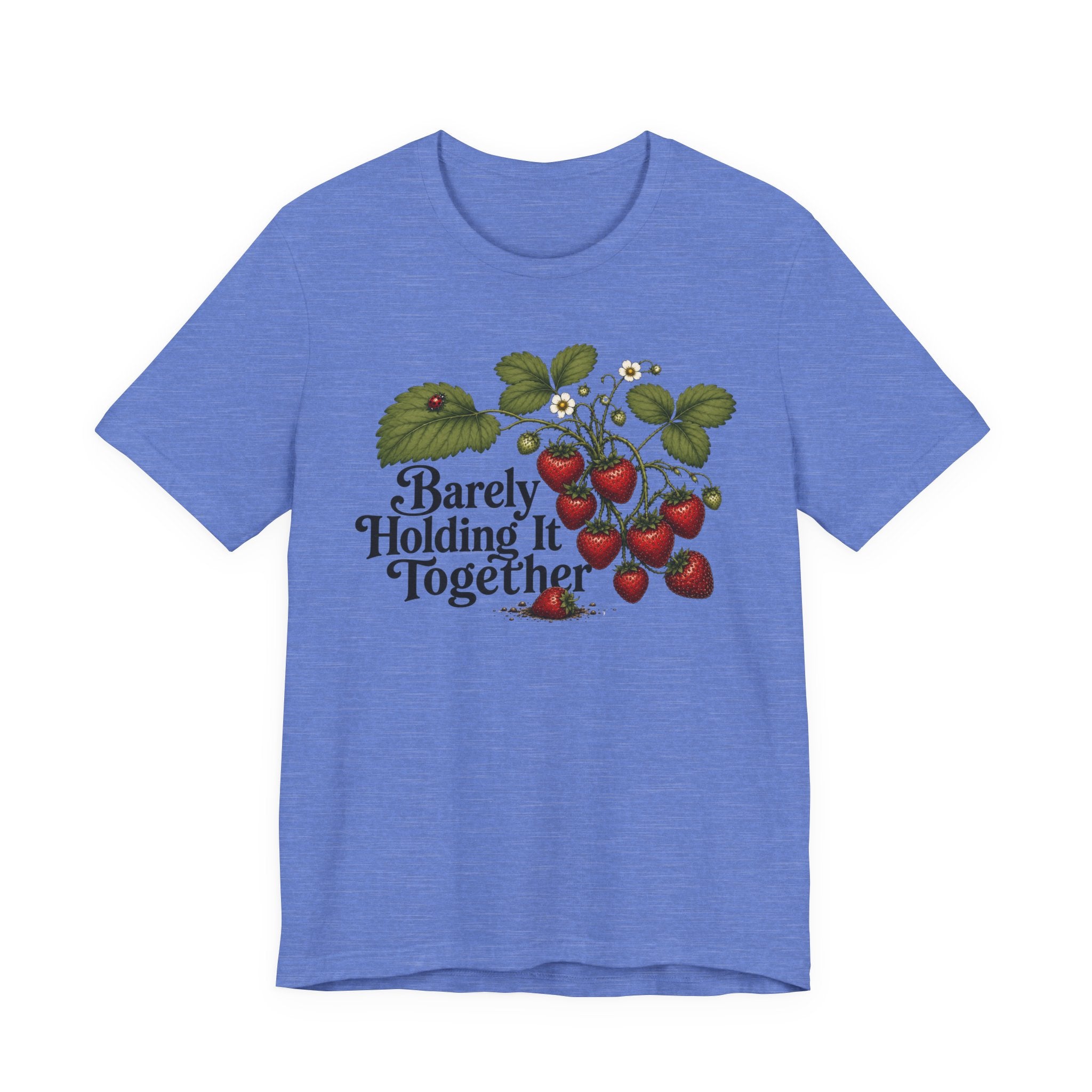 Barely Holding it Together T-shirt