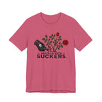 Hasta La Vista Suckers T-shirt