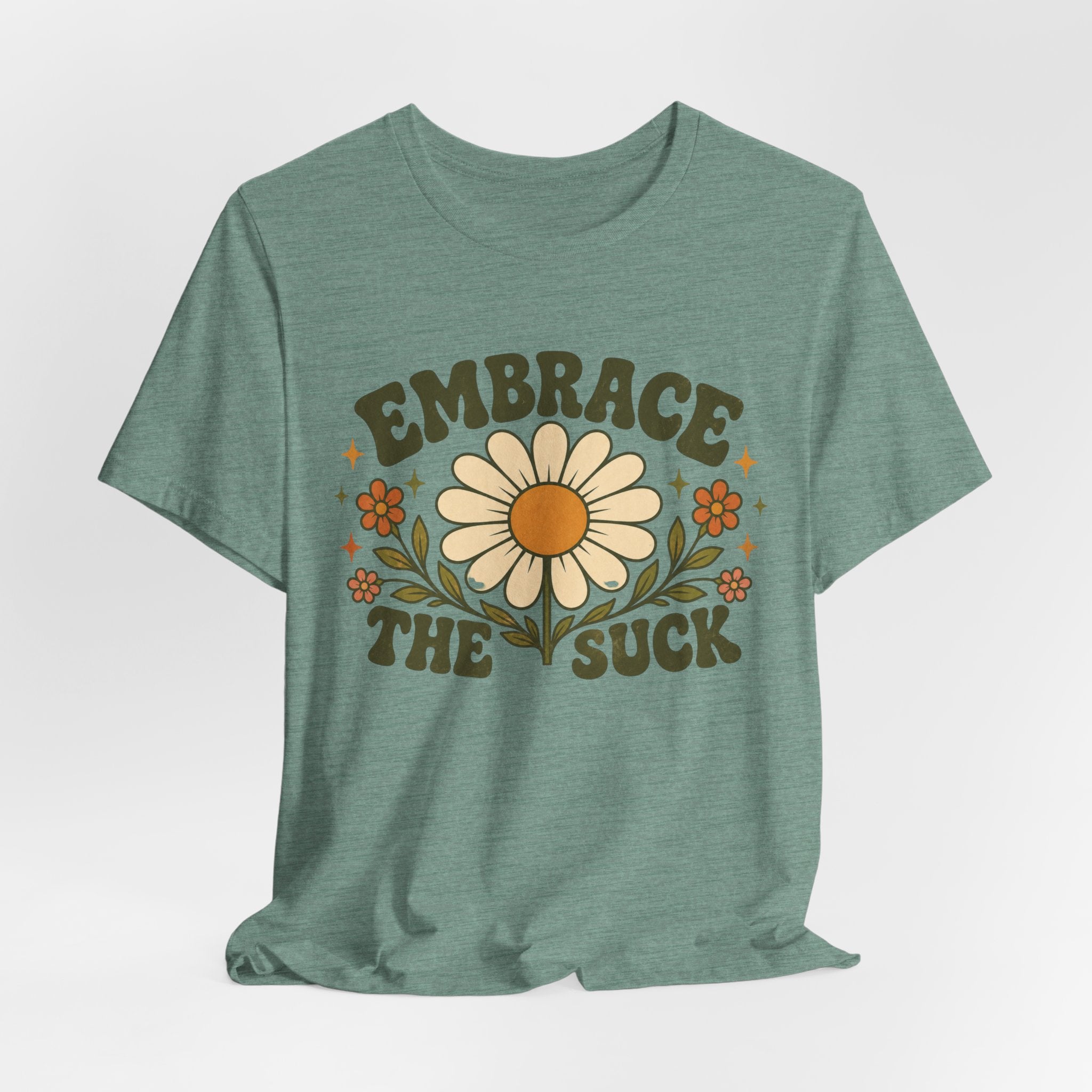 Embrace the Suck T-shirt
