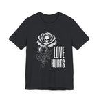 Love Hurts T-shirt
