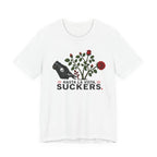 Hasta La Vista Suckers T-shirt