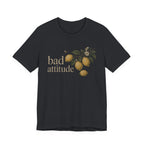 Bad Attitude Lemons T-shirt