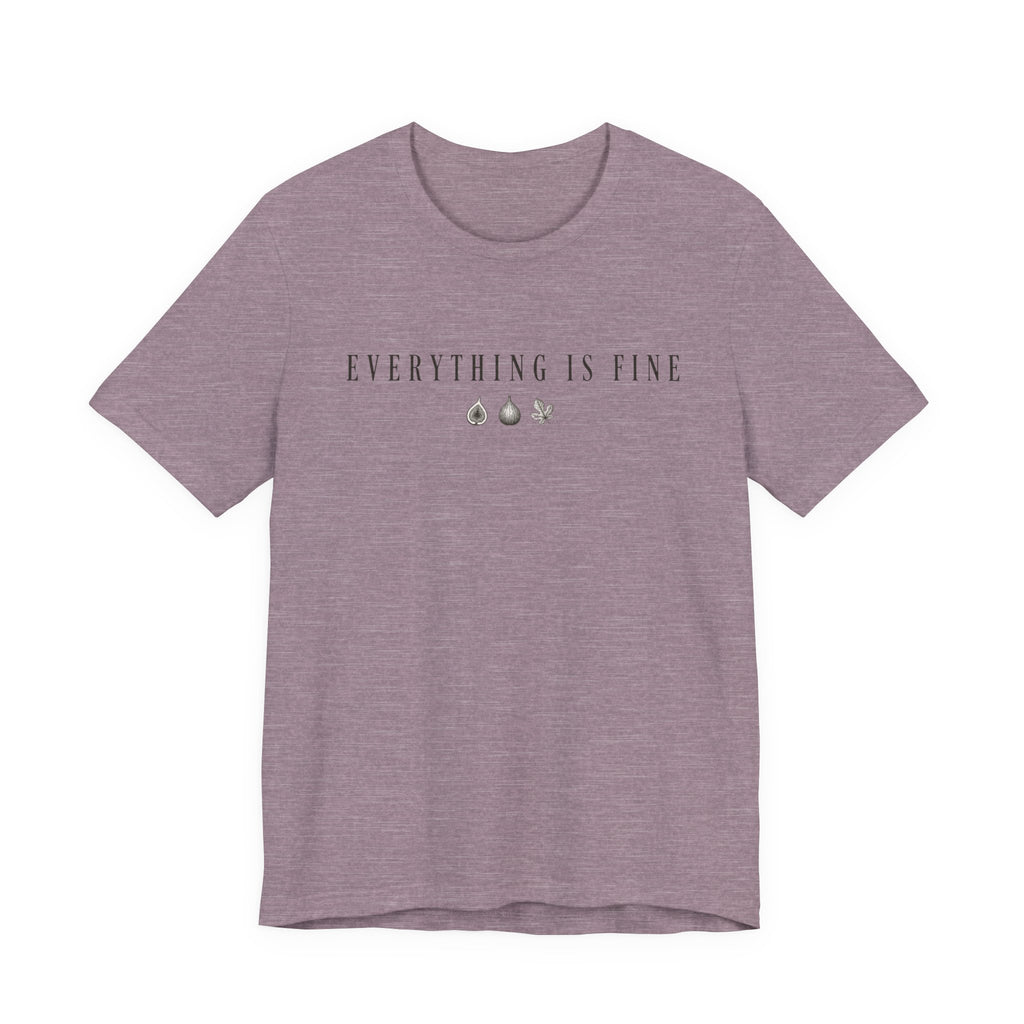 Everything is Fine Text T-shirt