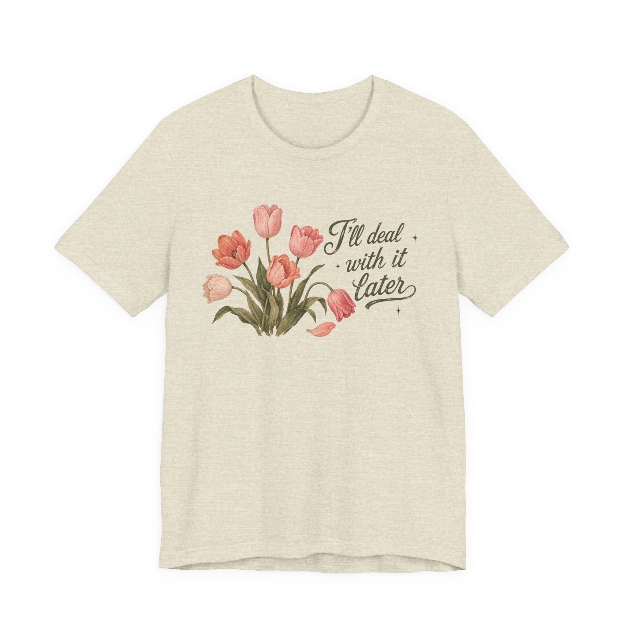 Deal Later T-shirt