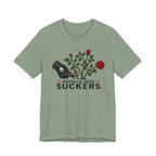 Hasta La Vista Suckers T-shirt