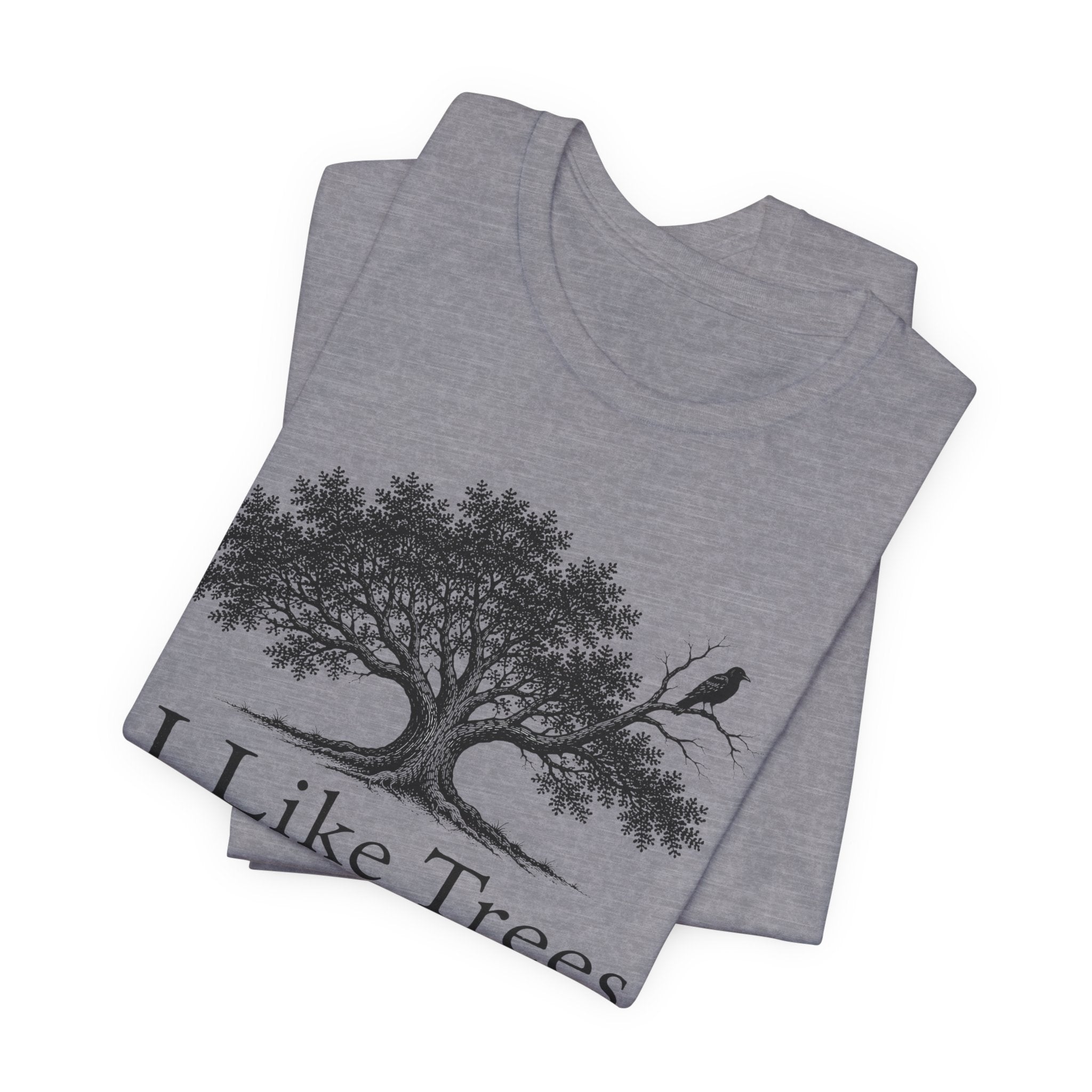 I Like Trees T-shirt