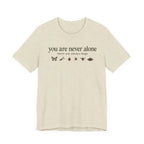 You Are Never Alone T-shirt