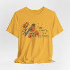 Over it Robin T-shirt
