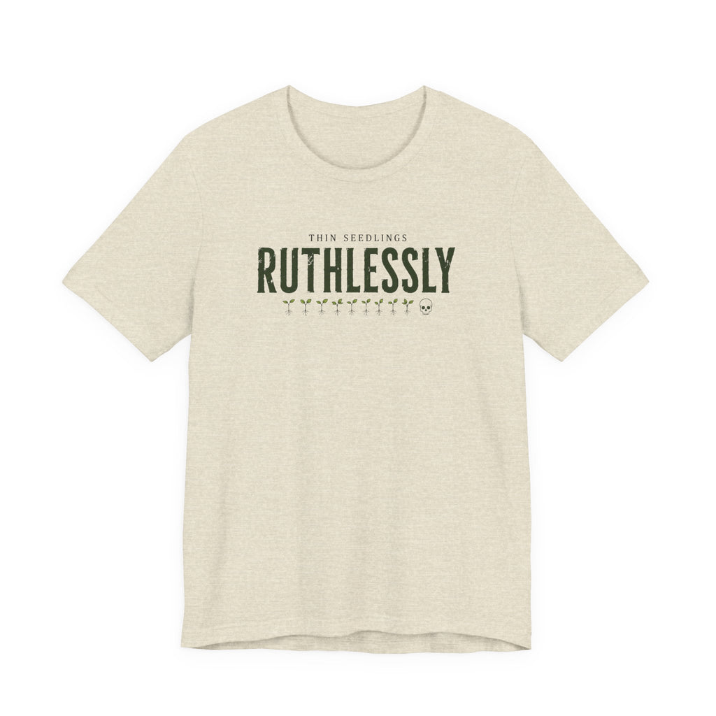 Ruthlessly T-shirt