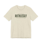 Ruthlessly T-shirt