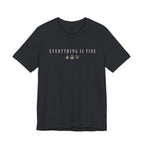 Everything is Fine Text T-shirt