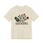 Hasta La Vista Suckers T-shirt
