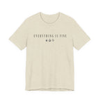Everything is Fine Text T-shirt