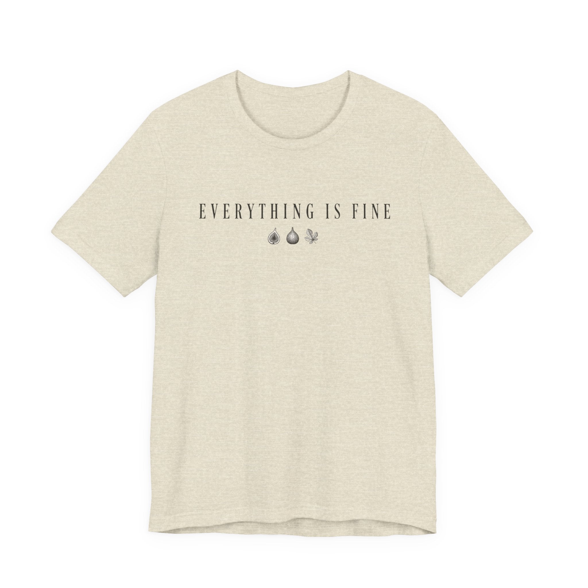Everything is Fine Text T-shirt
