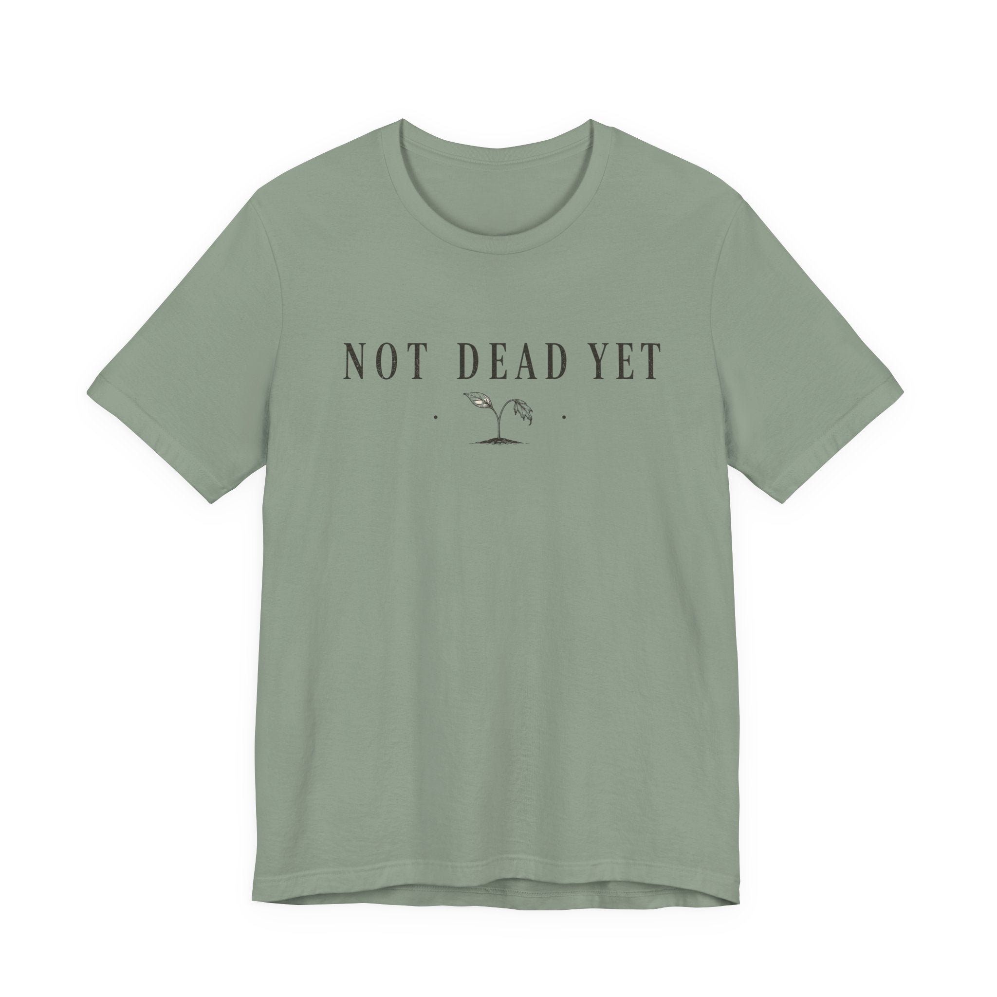 Not Dead Yet T-shirt