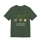 Live for Plants T-shirt