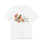 Over it Robin T-shirt