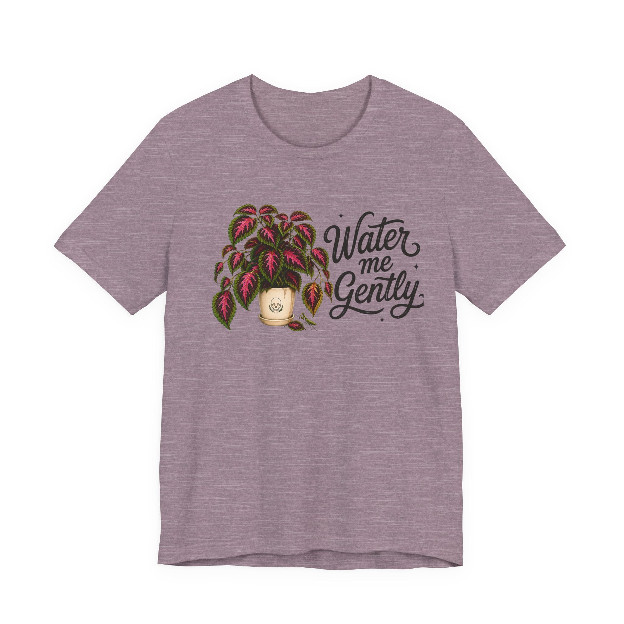 Water me Gently T-shirt