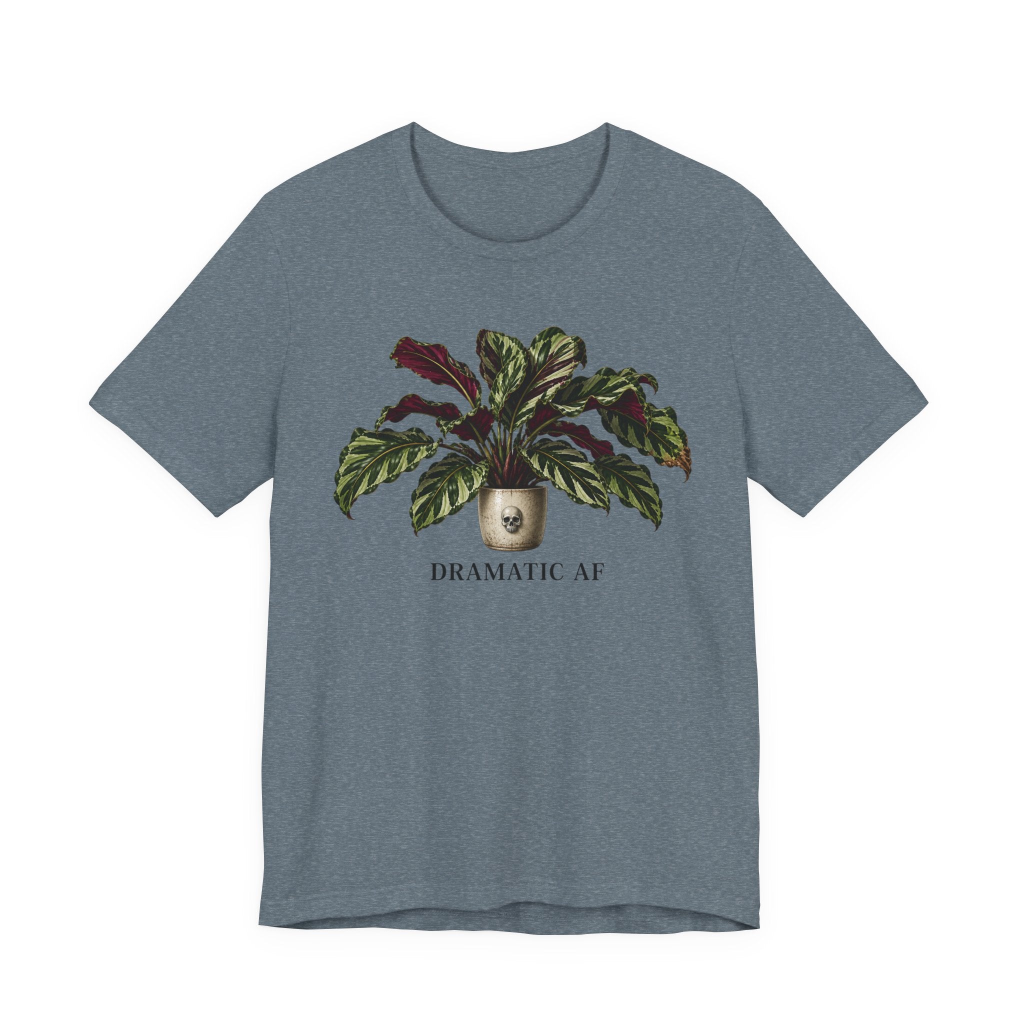 Dramatic AF T-shirt