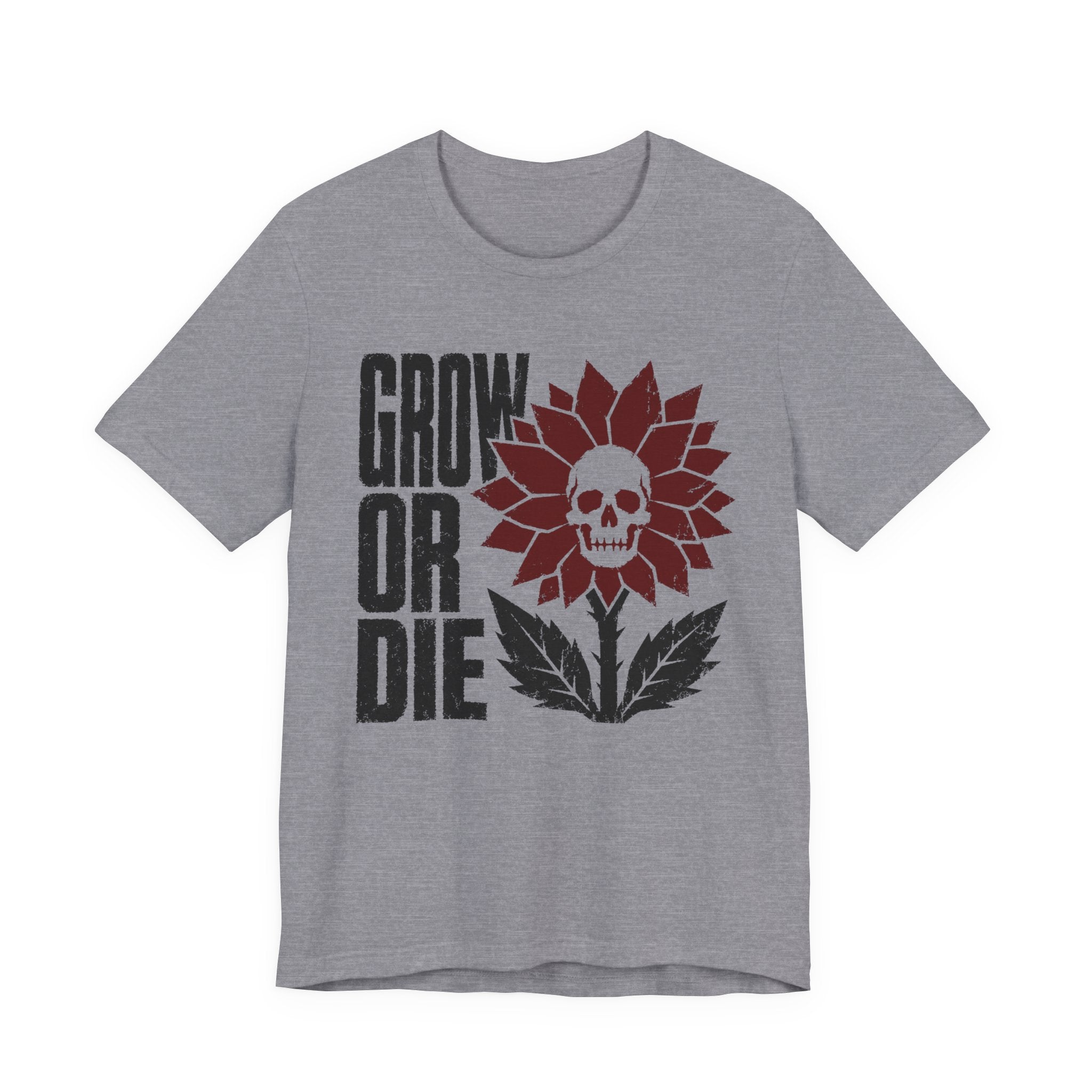 Grow or Die T-shirt