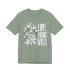 Love Grows Wild T-shirt