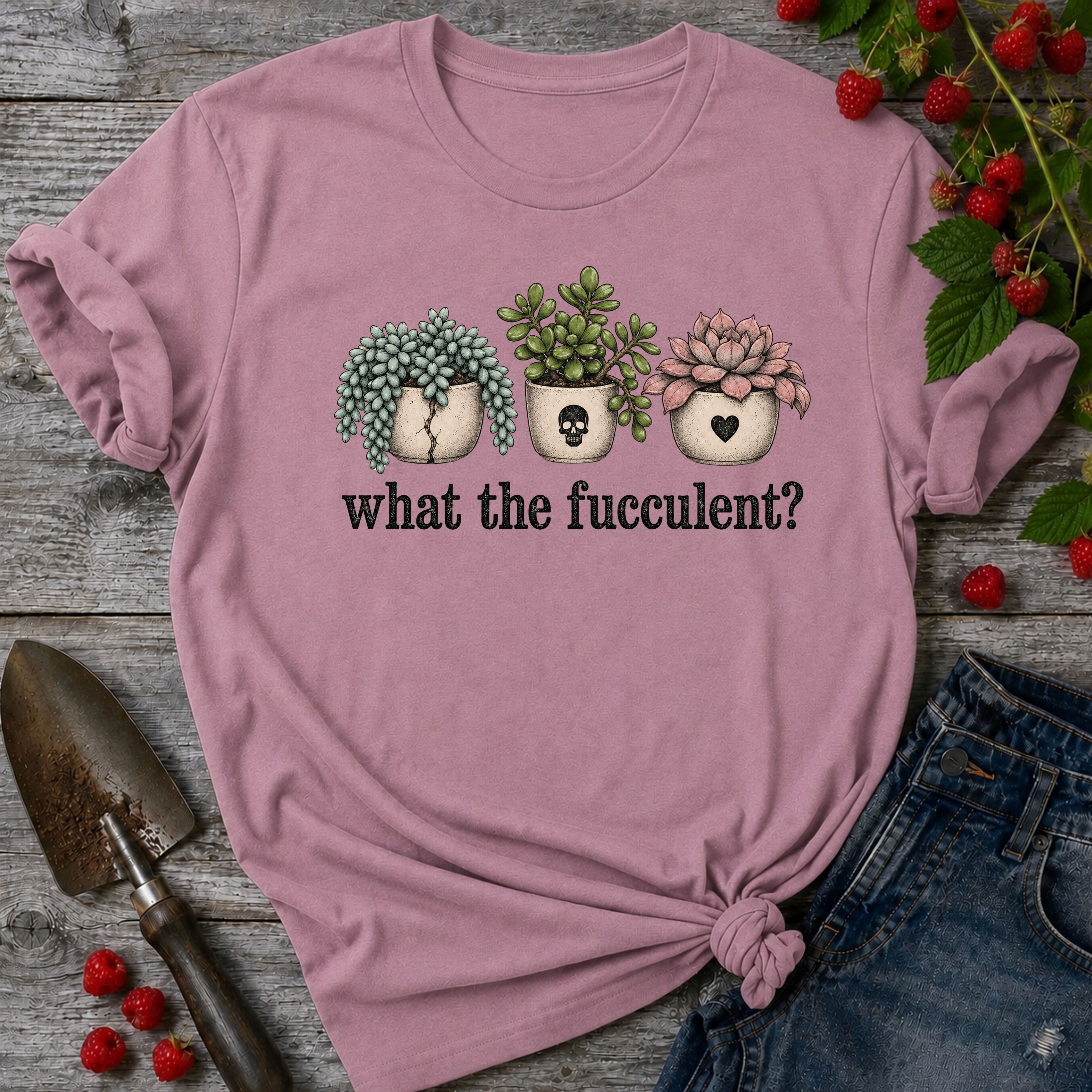 What the Fucculent T-shirt