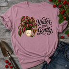 Water me Gently T-shirt