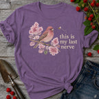 Last Nerve Finch T-shirt