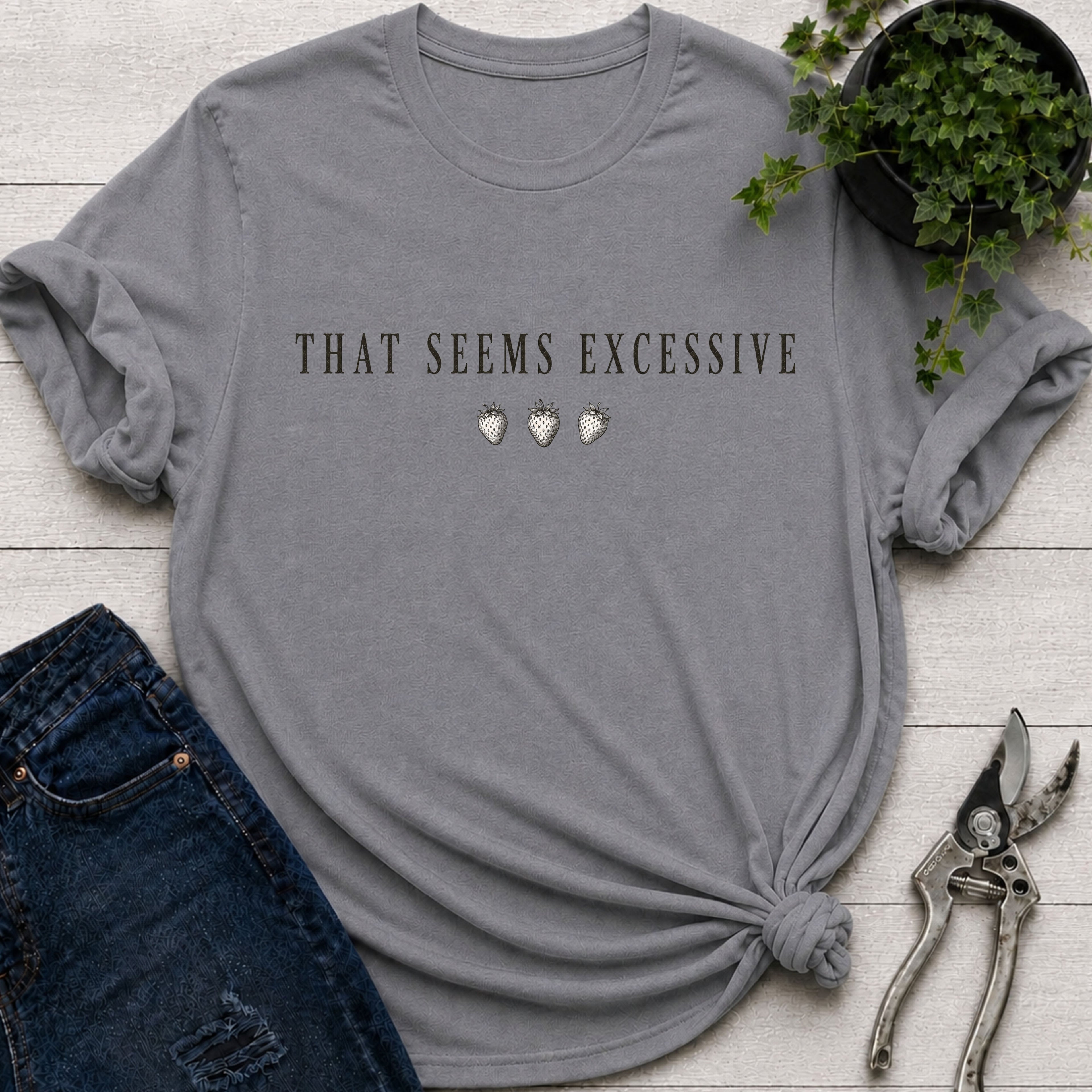 Seems Excessive T-shirt