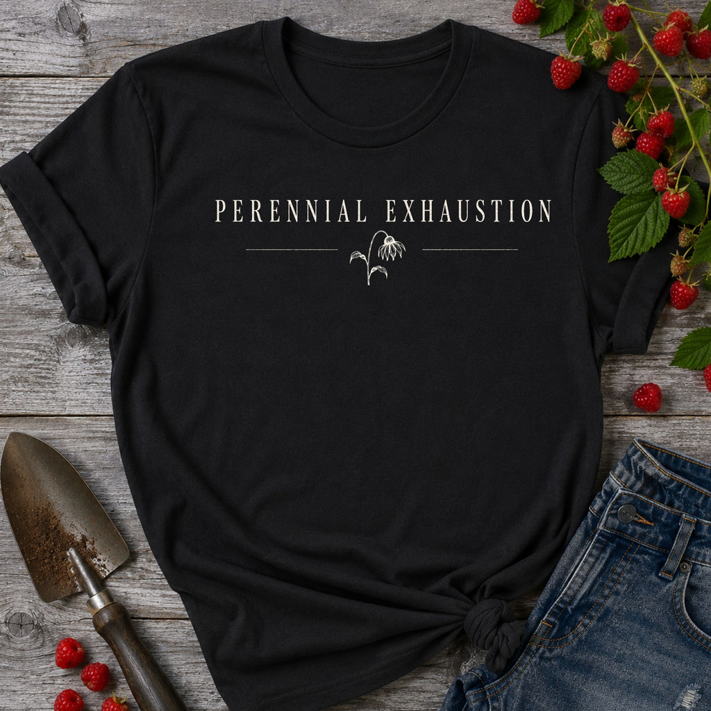 Perennial Exhaustion T-shirt