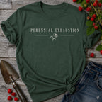 Perennial Exhaustion T-shirt