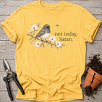 Not Today Junco T-shirt