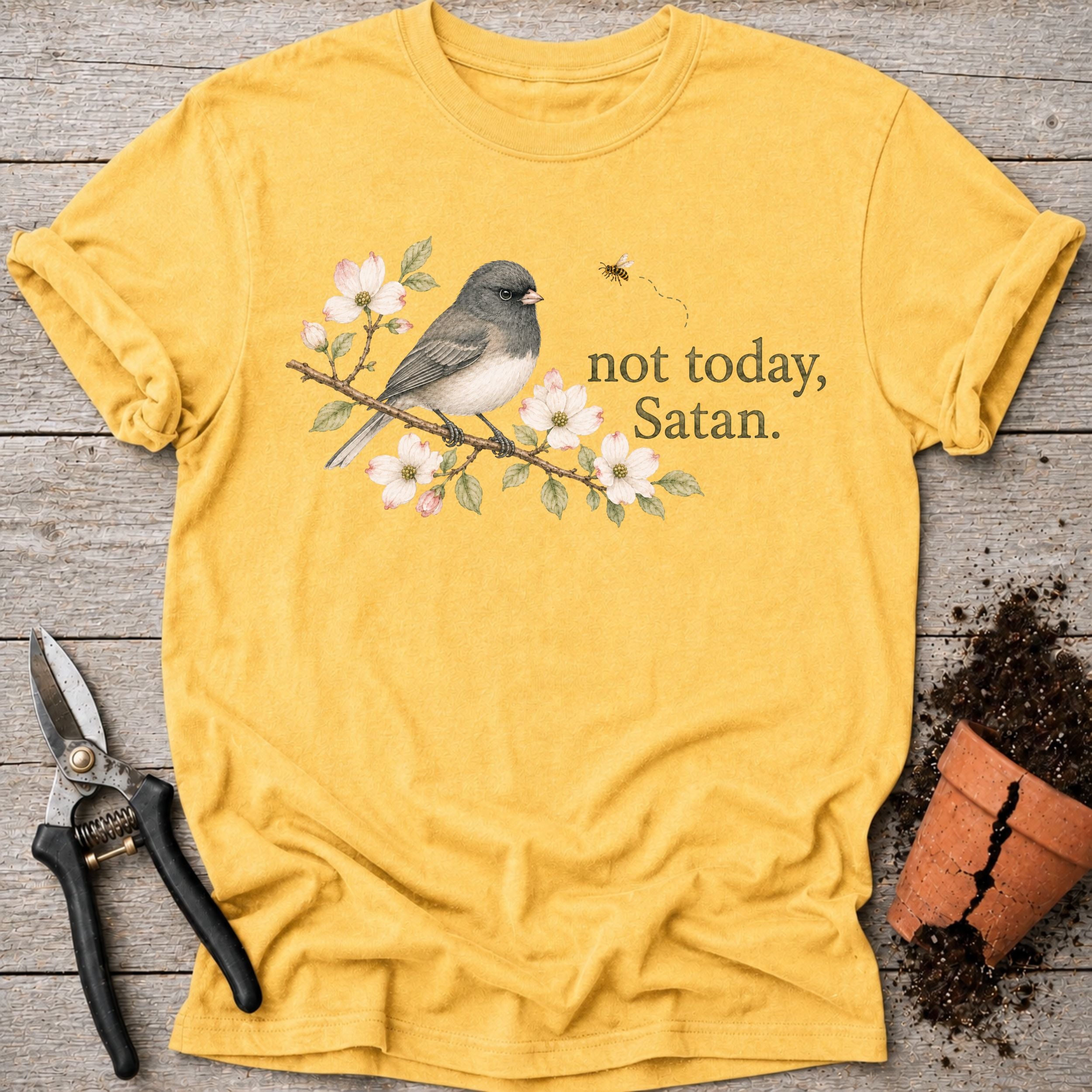 Not Today Junco T-shirt